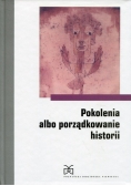 Pokolenia albo porządkowanie historii