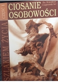 Ciosanie osobowości część I