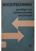 Socjotechnika, praktyczne zastosowanie socjologii