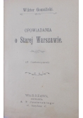 Opowiadania o starej Warszawie, 1900r.