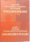 Nowy słownik fundacji kościuszkowskiej angielsko-polski