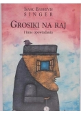 Grosiki na raj i inne opowiadania