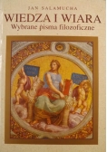 Wiedza i wiara. Wybrane pisma filozoficzne