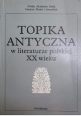 Topika antyczna w literaturze polskiej XX wieku