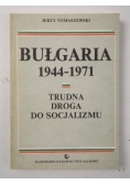 Bułgaria 1944-1971. Trudna droga do socjalizmu