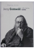 Jerzy Grotowski źródła, inspiracje, konteksty