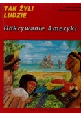 Tak żyli ludzie Odkrywanie Ameryki