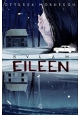 Byłam Eileen, Nowa