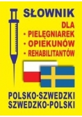 Słownik dla pielęgniarek - opiekunów - rehabilitantów polsko-szwedzki szwedzko-polski