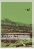 Khe Sanh 1968 Amerykańskie i wietnamskie poszukiwania rozstrzygającej bitwy