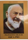 Prawdziwe oblicze ojca Pio