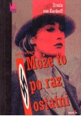 Może to po raz ostatni