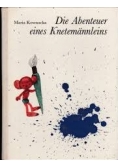 Die Abenteuer eines Knetemannleins