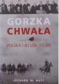 Gorzka chwała: Polska i jej los 1918 -1939