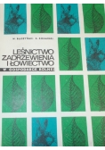 Leśnictwo zadrzewienia i łowiectwo