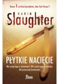 Płytkie nacięcie
