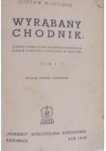 Wyrąbany Chodnik Tom I 1948 r