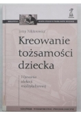 Kreowanie tożsamośći dziecka