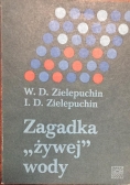Zagadka "żywej" wody