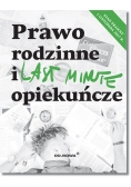 Last Minute Prawo rodzinne i opiekuńcze