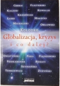 Globalizacja, kryzys i co dalej ?