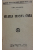 Barbara Radziwiłłówna,ok.1909r.