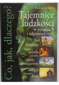 Tajemnice ludzkości w pytaniach i odpowiedziach