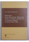 Instytucje życia literackiego Warszawy wobec powstań i plebiscytu na Górnym Śląsku w latach 1919-1921