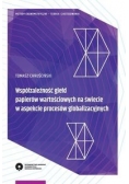 Współzależność giełd papierów wartościowych na świecie w aspekcie procesów globalizacyjnych