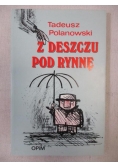 Z deszczu pod rynnę