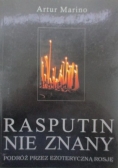 Rasputin nie znany. Podróż przez ezoteryczną Rosję