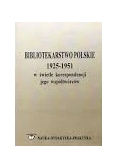 Bibliotekarstwo polskie 1925- 1951 w świetle korespondecnji jego współtwórców