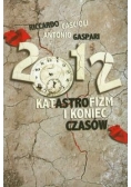2012 Katastrofizm i koniec czasów