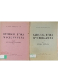 Katolicka Etyka Wychowawcza,Tom I-II, 1948