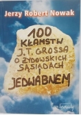 100 kłamstw J T Grossa o żydowskich sąsiadach i Jedwabnem