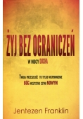 Żyj bez ograniczeń w mocy Ducha