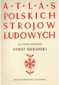 Atlas polskich strojów ludowych- Strój Sieradzki