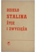 Dzieło Stalina żyje i Zwycięża