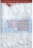 Podstawowe zagadnienia psychologii religii