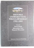 Historia Uniwersytetu Wrocławskiego 1702 - 2002