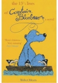 The 13 1/2 lives of Captain Bluebear a novel
