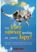 Czy koty zawsze spadają na cztery łapy?