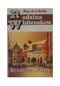Rodzina Whiteoaków/ Stulecie Jalny