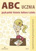 ABC ucznia Tom A Język polski historia kultura i sztuka