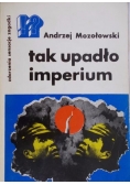 Tak upadło imperium