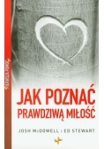 Pierwsza pomoc Jak poznać prawdziwą miłość