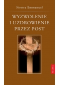 Wyzwolenie i uzdrowienie przez post