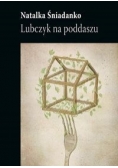 Lubczyk na poddaszu, Nowa