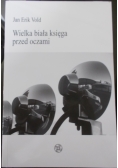 Wielka biała księga przed oczami