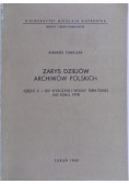 Tomczak Andrzej - Zarys dziejów archiwów Polskich